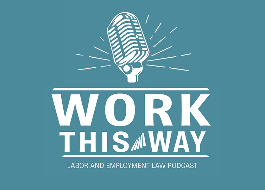 Photo of Work This Way: Labor & Employment Law Podcast | Episode 5: Workforce Development with William Floyd, Executive Director of the South Carolina Department of Employment and Workforce